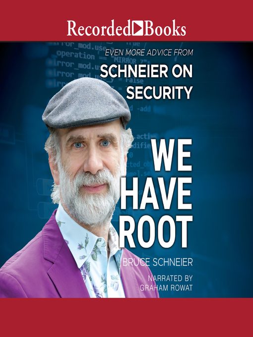 Title details for We Have Root by Bruce Schneier - Available